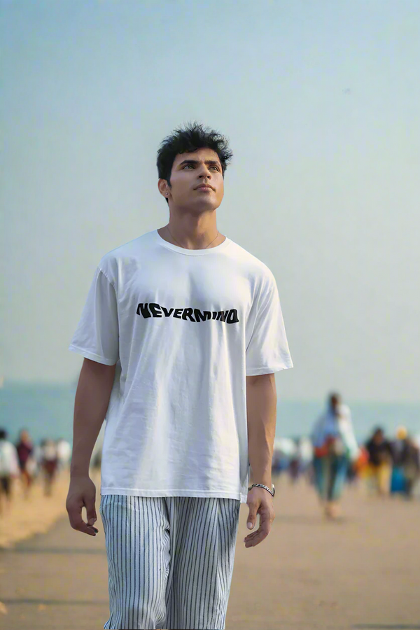 Nevermind Typography White oversized Tshirt - Unisex